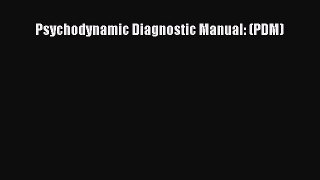 [PDF] Psychodynamic Diagnostic Manual: (PDM) [Download] Online