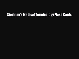 Read Stedman's Medical Terminology Flash Cards Ebook Online