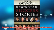 Free PDF Download  RockStar Success Stories Inspirational Stories of Success by Extraordinary RockStars Read Online