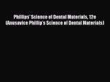 Read Phillips' Science of Dental Materials 12e (Anusavice Phillip's Science of Dental Materials)
