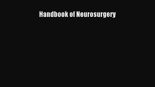 Read Handbook of Neurosurgery Ebook Free