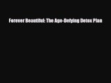 Read ‪Forever Beautiful: The Age-Defying Detox Plan‬ Ebook Free