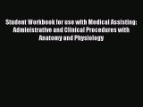 Read Student Workbook for use with Medical Assisting: Administrative and Clinical Procedures