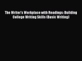 Read The Writer's Workplace with Readings: Building College Writing Skills (Basic Writing)