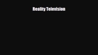 Read ‪Reality Television Ebook Free