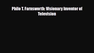 Download ‪Philo T. Farnsworth: Visionary Inventor of Television PDF Online