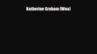 Read ‪Katherine Graham (Woa) Ebook Free