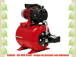 Einhell - GC-WW 6038 - Grupo de presión con hidrobox