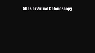 Read Atlas of Virtual Colonoscopy Ebook Free