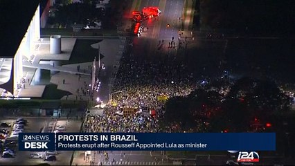 Brazil : protests erupt after Rousseff appointed Lula as Minister
