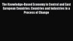 Download The Knowledge-Based Economy in Central and East European Countries: Countries and