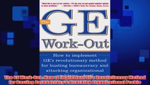 Free PDF Download  The GE WorkOut  How to Implement GEs Revolutionary Method for Busting Bureaucracy  Read Online