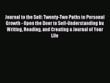 Download Journal to the Self: Twenty-Two Paths to Personal Growth - Open the Door to Self-Understanding