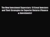 Read The New Investment Superstars: 13 Great Investors and Their Strategies for Superior Returns