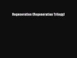 Download Regeneration (Regeneration Trilogy) Ebook Online