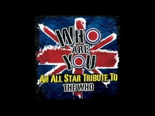 Who Are You - An All-Star Tribute To The Who - Won't Get Fooled Again