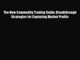 Pdf The New Commodity Trading Guide Breakthrough Strategies - 