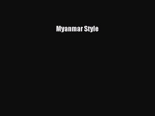 Download Myanmar Style [Download] Online
