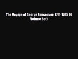 Download The Voyage of George Vancouver: 1791-1795 (4 Volume Set) Ebook