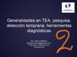 Generalidades en TEA, pesquisa, detecciòn temprana, herramientas dignòsticas (Dra. Alexia Rattazzi)-parte 2