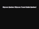PDF Ulysses Quebec (Ulysses Travel Guide Quebec) PDF Book Free
