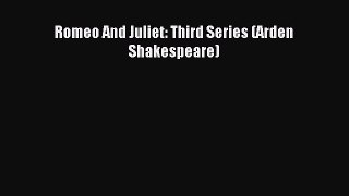 Read Romeo And Juliet: Third Series (Arden Shakespeare) Ebook Free