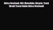 PDF Africa Overland: 4X4 Motorbike Bicycle Truck (Bradt Travel Guide Africa Overland) Ebook