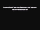 Download Recreational Tourism: Demands and Impacts (Aspects of Tourism) PDF Book Free