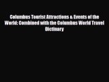 Download Columbus Tourist Attractions & Events of the World: Combined with the Columbus World