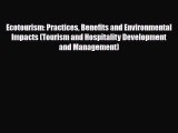 PDF Ecotourism: Practices Benefits and Environmental Impacts (Tourism and Hospitality Development