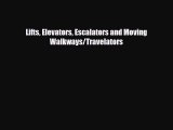 Download Lifts Elevators Escalators and Moving Walkways/Travelators Ebook