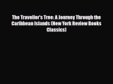 PDF The Traveller's Tree: A Journey Through the Caribbean Islands (New York Review Books Classics)