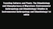 Download Traveling Cultures and Plants: The Ethnobiology and Ethnopharmacy of Migrations (Environmental
