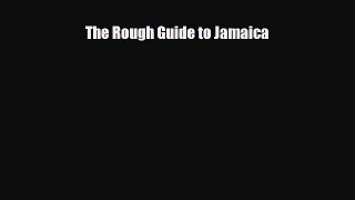 PDF The Rough Guide to Jamaica PDF Book Free