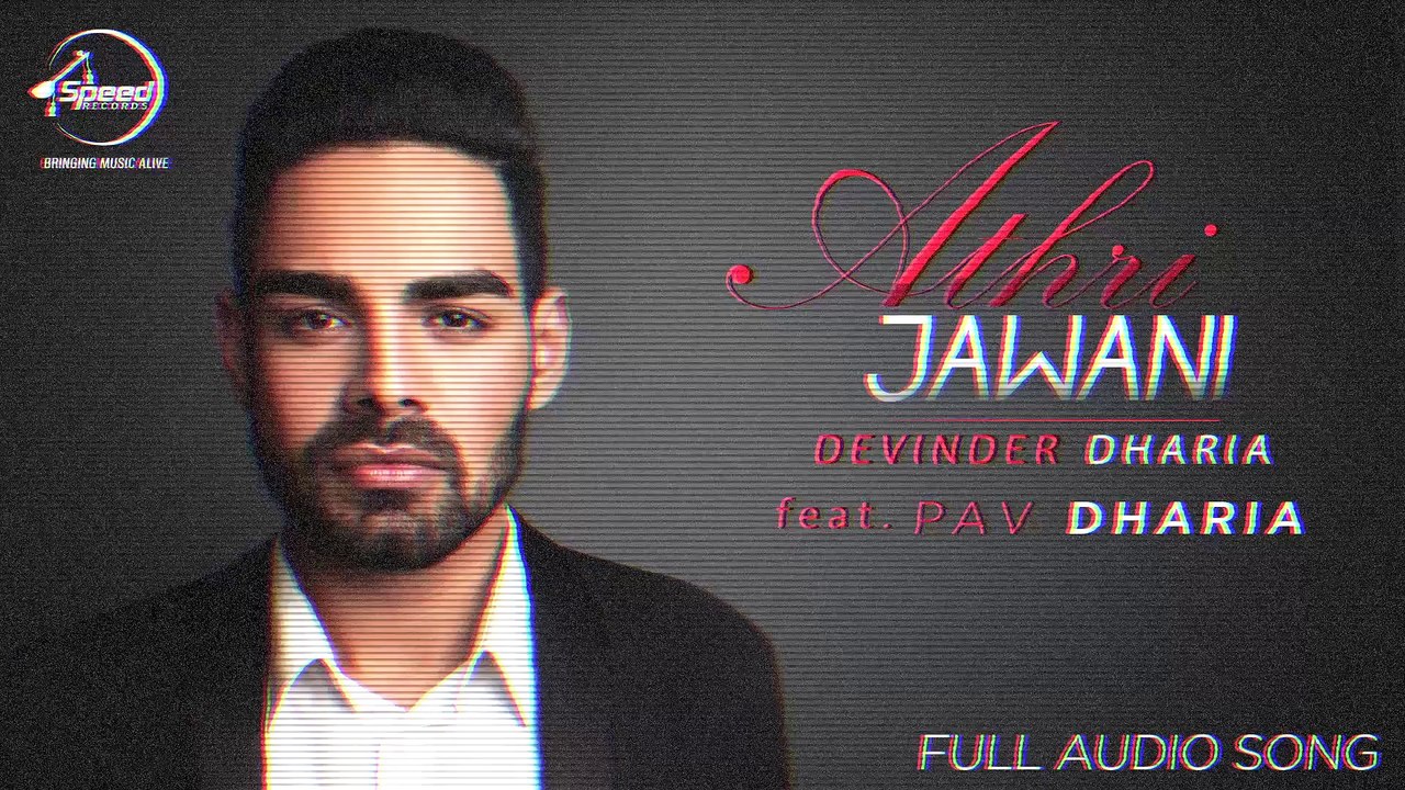 Athri Jawani - Davinder Dharia Feat Pav Dharia
