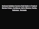 PDF National Audubon Society Field Guide to Tropical Marine Fishes: Caribbean Gulf of Mexico