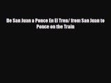 Download De San Juan a Ponce En El Tren/ from San Juan to Ponce on the Train Free Books