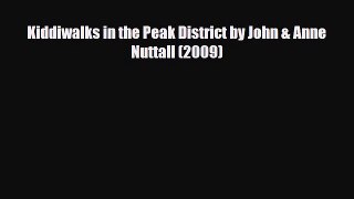 Download Kiddiwalks in the Peak District by John & Anne Nuttall (2009) Ebook