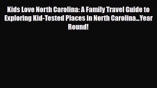 PDF Kids Love North Carolina: A Family Travel Guide to Exploring Kid-Tested Places in North