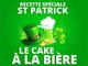 Pour la St Patrick, une recette de gâteau à la bière !