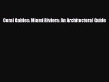 Download Coral Gables: Miami Riviera: An Architectural Guide Free Books