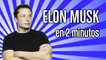 Elon Musk: la historia de un genio en dos minutos
