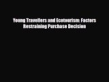 Download Young Travellers and Ecotourism: Factors Restraining Purchase Decision Free Books