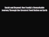 Download Sushi and Beyond: One Family's Remarkable Journey Through the Greatest Food Nation