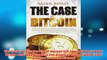 Free PDF Download  The Case For Bitcoin Why JP Morgan CEO Jamie Dimon Is Dead Wrong  And Why Bitcoin Is The Read Online