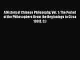Download A History of Chinese Philosophy Vol. 1: The Period of the Philosophers (from the Beginnings