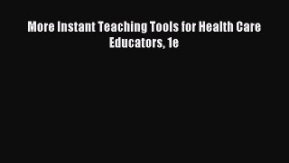 Read More Instant Teaching Tools for Health Care Educators 1e Ebook Free