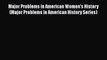 Read Major Problems in American Women's History (Major Problems in American History Series)