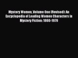 Read Mystery Women Volume One (Revised): An Encyclopedia of Leading Women Characters in Mystery