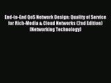 Read End-to-End QoS Network Design: Quality of Service for Rich-Media & Cloud Networks (2nd
